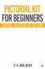 Pictorial Kit For Beginners: Qgis Arcgis & Qfield: Qgis Arcgis And Qfield