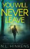 You Will Never Leave: A psychological suspense thriller (Villainous Vacations Collection)