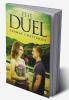 The Duel : A Romance