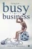 Being Just…Busy Without Business