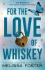 For the Love of Whiskey