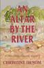 An Altar By The River: A Winnebago County Mystery: 3