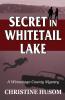 Secret In Whitetail Lake: A Winnebago County Mystery: 6
