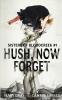 Hush Now Forget: 1 (Sisters of Bloodcreek)
