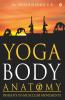 Yoga Body Anatomy: Insights To Muscular Movements