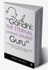 “Gandhi : The Eternal Management Guru” : “How Mahatma’s principles are relevant for modern day business”