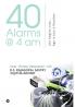 40 Alarms @ 4am : Life begins now... Age is just a Number