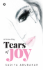 Tears of Joy : A Prose-Play