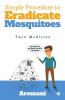 Simple Procedure To Eradicate Mosquitoes : Twin Medicine