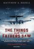 The Things Our Fathers Saw - The War In The Air Book One: The Untold Stories of the World War II Generation from Hometown USA: 2