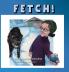 Fetch!