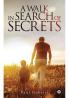 A Walk in Search of Secrets