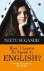 How I Learnt To Speak In English? Techniques That Made Her Fluent