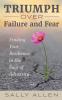 Triumph Over Failure and Fear