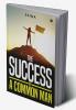 The success of a common man
