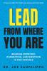 Lead from Where You Are: Building Intention Connection and Direction in Our Schools