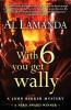 With Six You Get Wally: 5 (John Bekker Mystery)