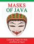 Masks of Java: Coloring Pages for Kids and Kids at Heart: 12 (Hands-On Art History)