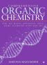 Comprehensive Organic Chemistry : For Jee Mains Advanced Neet Aiims Olympiad Kvpy And Sat