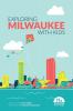 Exploring Milwaukee with Kids
