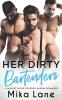 Her Dirty Bartenders