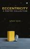 Eccentricity : A Poetry Collection