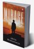 Mirage : Hope to the Abandoned