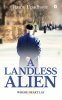 A Landless Alien : Where Heart Lay