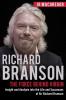 Richard Branson: The Force Behind Virgin: Insight and Analysis into the Life and Successes of Sir Richard Branson: 6 (Billionaire Visionaries)