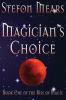 Magician's Choice: 1 (Rise of Magic)