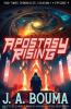 Apostasy Rising Episode 4: A Religious Apocalyptic Sci-Fi Thriller (Ichthus Chronicles Season 1)