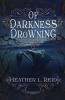 Of Darkness Drowning
