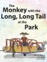 The Monkey with the Long Long Tail at the Park
