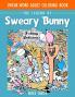 Swear Word Adult Coloring Book: The Legend of Sweary Bunny: 1
