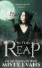 In Too Reap The Accidental Reaper Paranormal Urban Fantasy Series Book 3