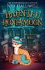 Haunted Honeymoon Confessions of a Closet Medium Book 7