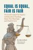 Equal is Equal Fair is Fair
