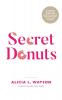 Secret Donuts: A Journey to Getting Over Your Weight Aligned with God and into Your Purpose