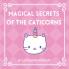 Magical Secrets of the Caticorns