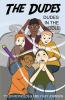 Dudes in the Middle: 4 (The Dudes Adventure Chronicles)