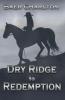Dry Ridge to Redemption
