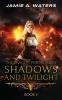 Shadows and Twilight (The Dragon Portal #4)