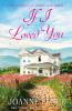 If I Loved You: The Cabin of Love & Magic: 1 (The Donnelly Cabin Inn)