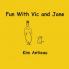 Fun with Vic and Jane