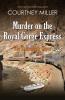 Murder on the Royal Gorge Express A Columbine Caper