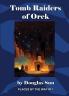 Tomb Raiders of Orek