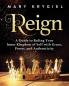 Reign: A Guide to Ruling Your Inner Kingdom of Self with Grace Power and Authenticity
