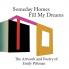 Sometime Homes Fill My Dreams: The Artwork and Poetry of Emily Pittman: 3 (Komatik Press Artists')