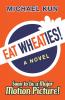 Eat Wheaties!: A Wry Novel of Celebrity Fandom and Breakfast Cereal