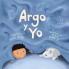 Argo y Yo